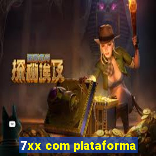 7xx com plataforma